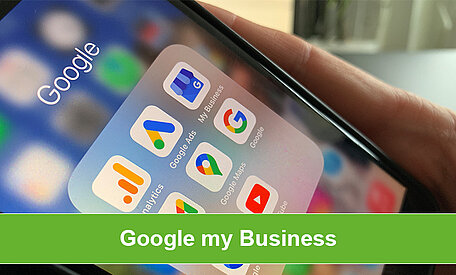Google my Business - das Beste für Ihr Unternehmen herausholen