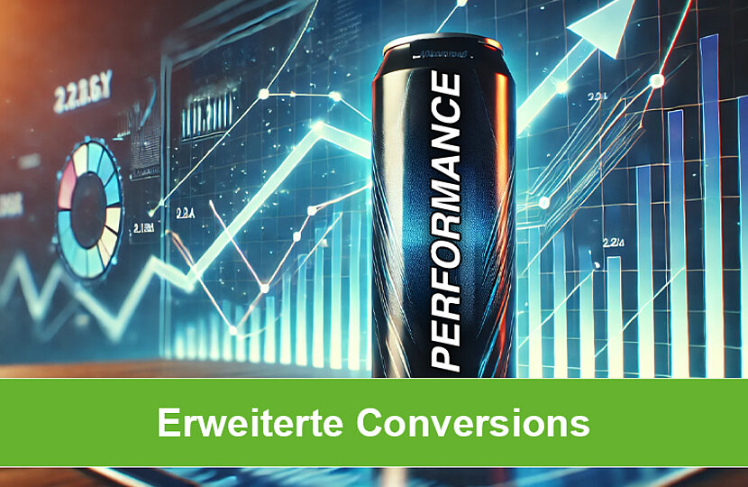 Erweiterte Conversions: Ein Booster für Ihre Google Ads Performance